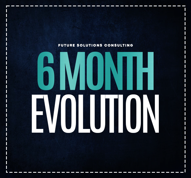6-Month (FSC Evolution Plan)