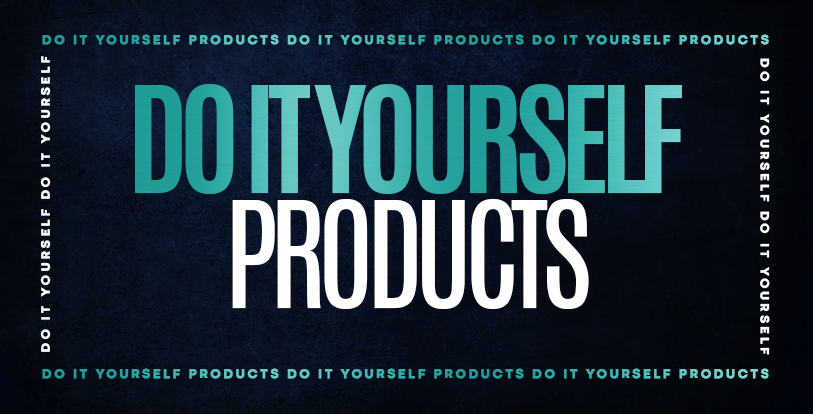 DO IT YOURSELF PRODUCTS
